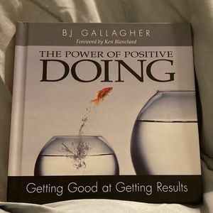 The Power of Positive Doing By Bj Gallagher